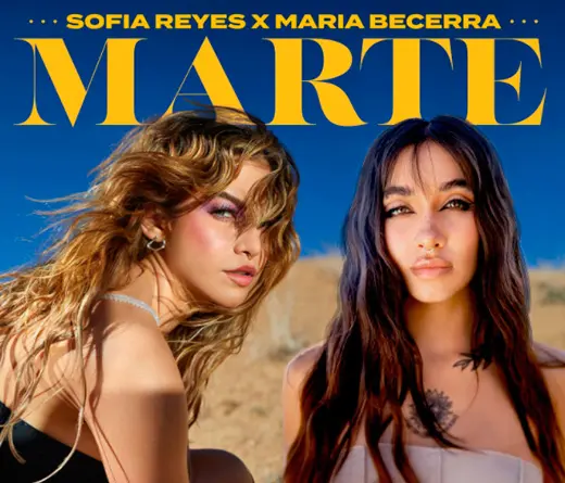 María Becerra y Sofía Reyes lanzan single y videoclip